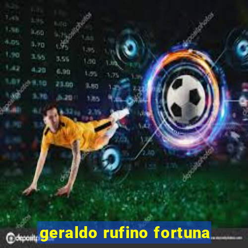 geraldo rufino fortuna