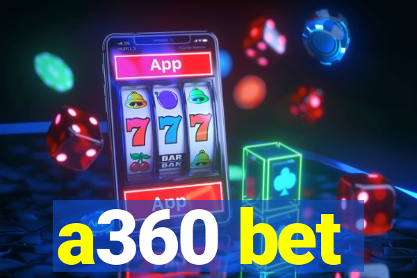 a360 bet