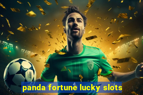 panda fortune lucky slots