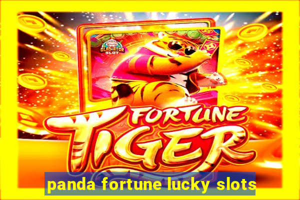 panda fortune lucky slots