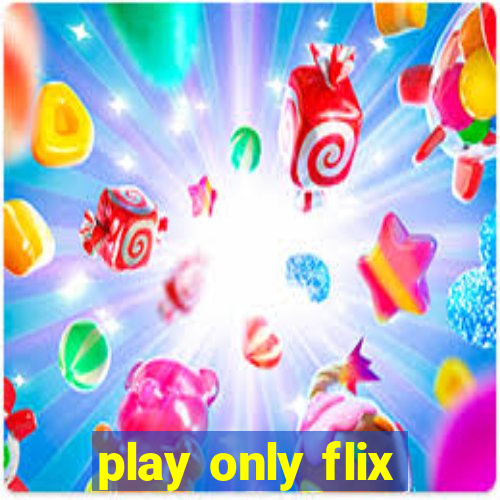 play only flix