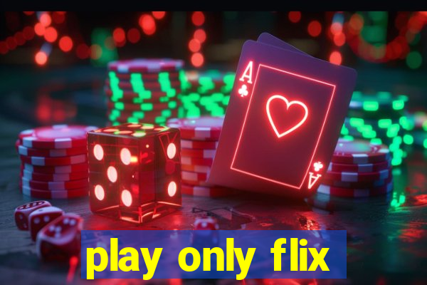 play only flix