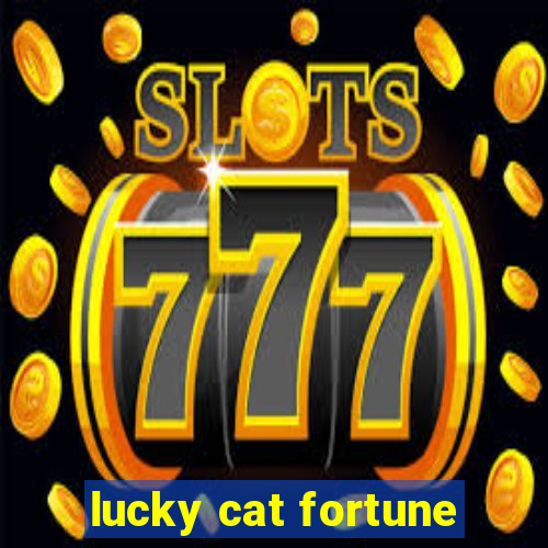 lucky cat fortune