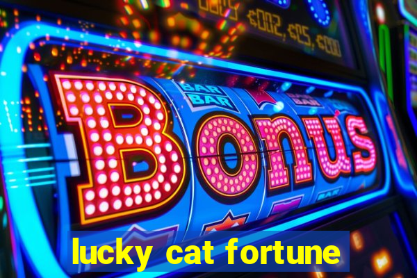 lucky cat fortune