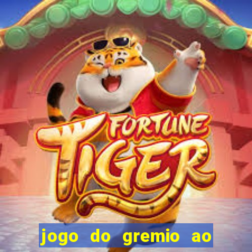 jogo do gremio ao vivo hd