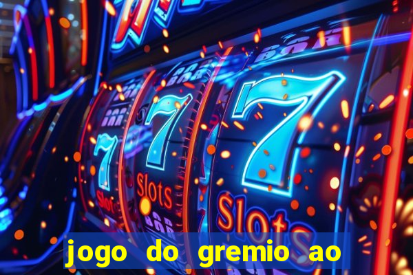 jogo do gremio ao vivo hd