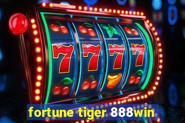 fortune tiger 888win