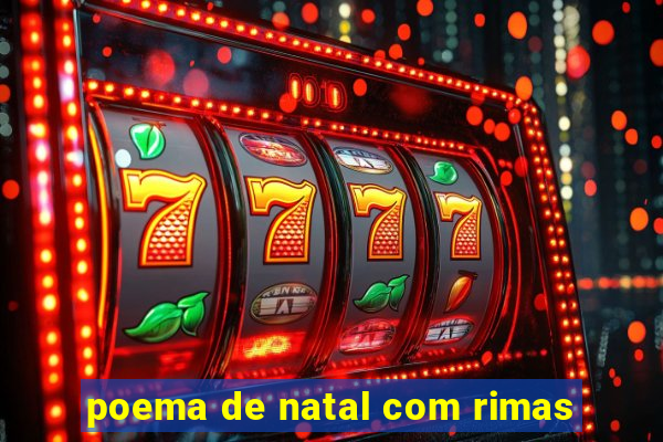 poema de natal com rimas