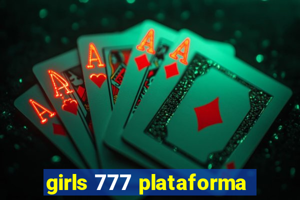 girls 777 plataforma