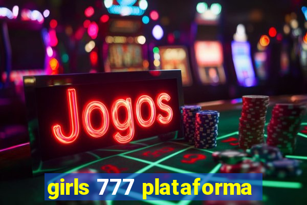 girls 777 plataforma