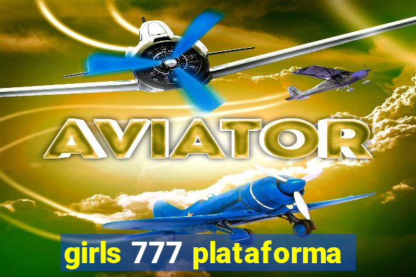 girls 777 plataforma