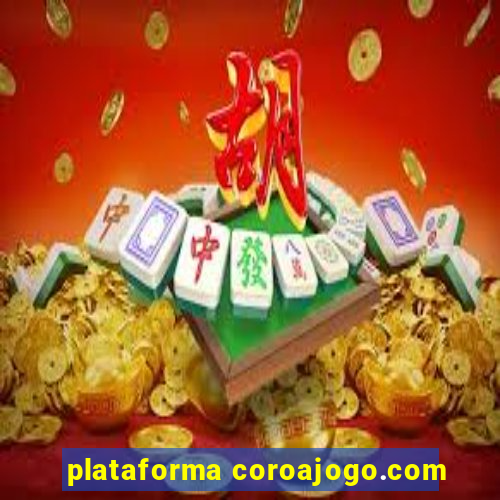 plataforma coroajogo.com