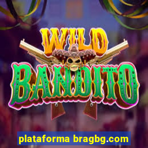 plataforma bragbg.com