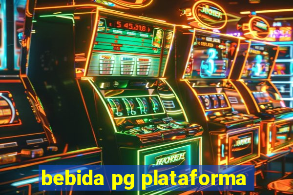 bebida pg plataforma