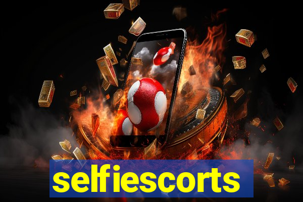 selfiescorts