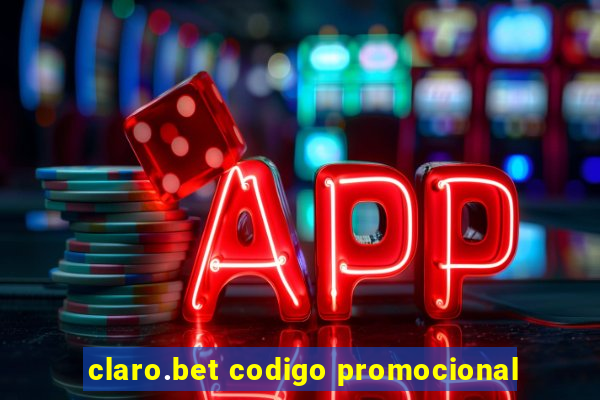 claro.bet codigo promocional