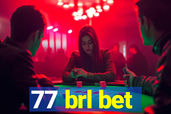 77 brl bet