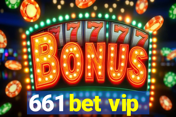 661 bet vip