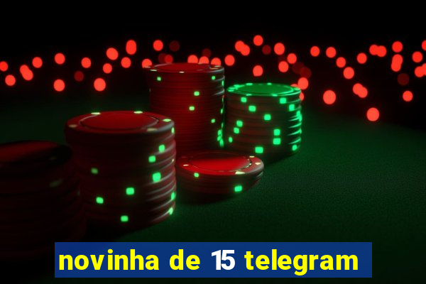 novinha de 15 telegram