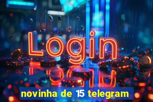 novinha de 15 telegram