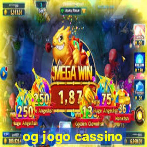 og jogo cassino