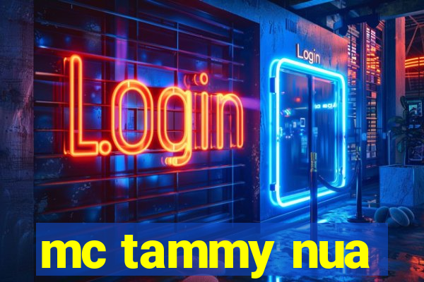 mc tammy nua