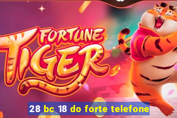 28 bc 18 do forte telefone