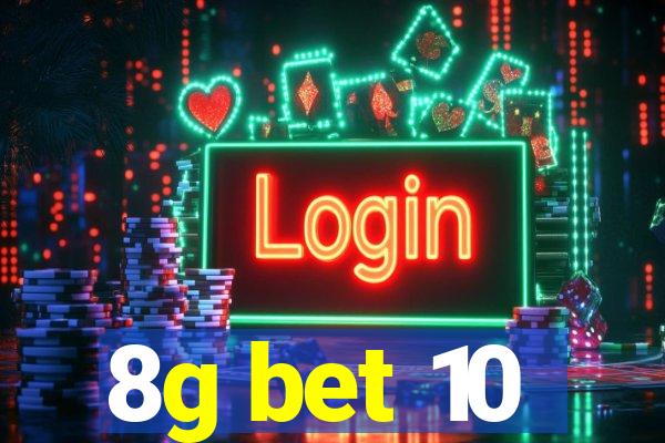 8g bet 10