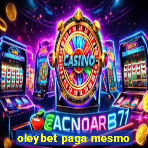 oleybet paga mesmo