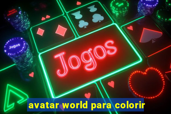 avatar world para colorir