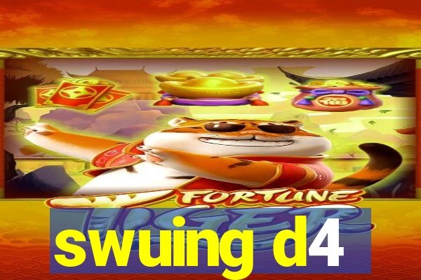 swuing d4