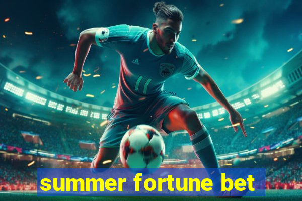 summer fortune bet