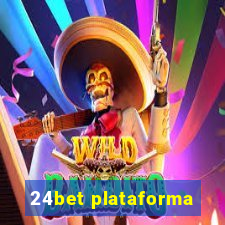 24bet plataforma