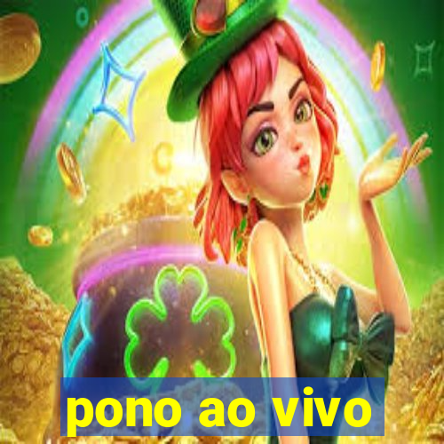 pono ao vivo