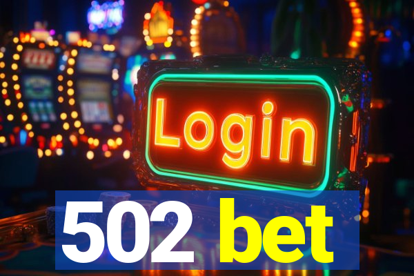 502 bet