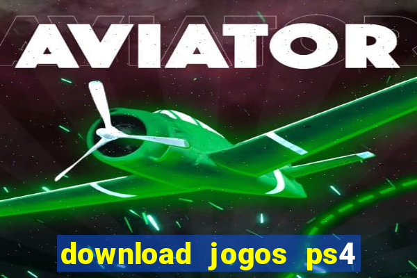 download jogos ps4 pkg pt br