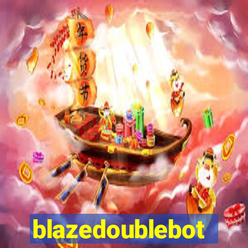 blazedoublebot