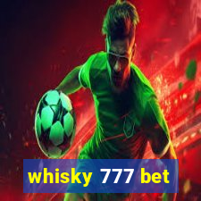 whisky 777 bet