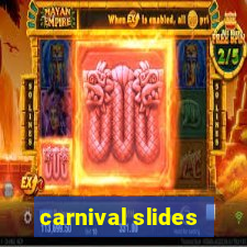 carnival slides