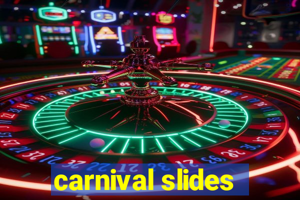 carnival slides