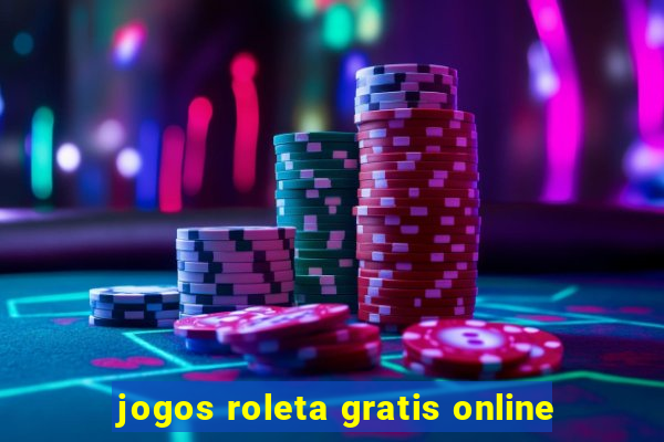 jogos roleta gratis online