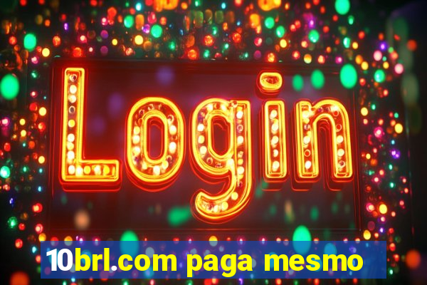 10brl.com paga mesmo