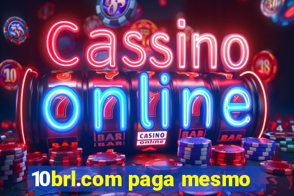 10brl.com paga mesmo