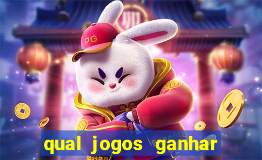 qual jogos ganhar dinheiro de verdade