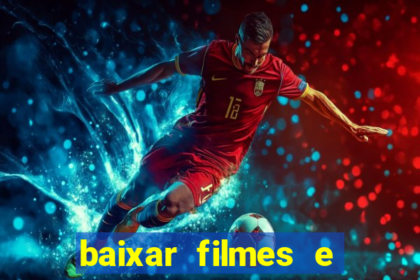 baixar filmes e series em mp4