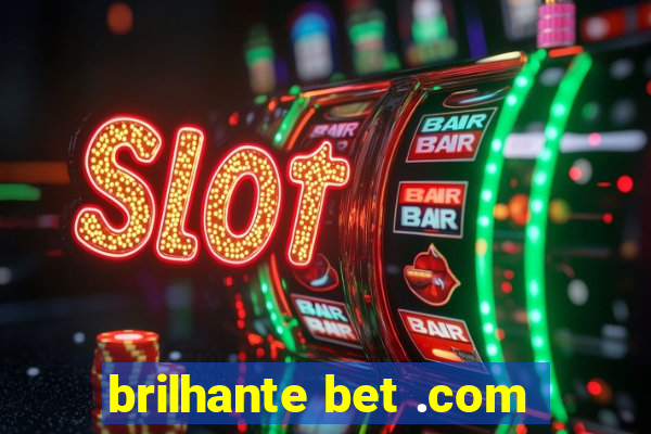 brilhante bet .com