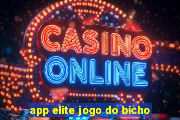 app elite jogo do bicho