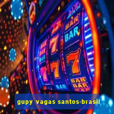 gupy vagas santos brasil