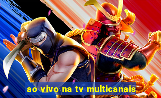 ao vivo na tv multicanais