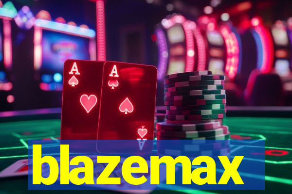 blazemax